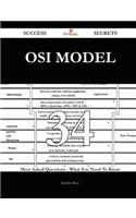 OSI Model 34 Success Secrets - 34 Most Asked Questions on OSI Model - What You Need to Know