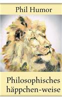 Philosophisches häppchen-weise