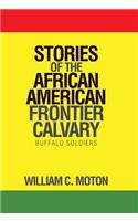 Stories of the African American Frontier Calvary