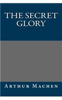The Secret Glory: (English)