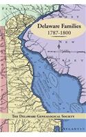 Delaware Families 1787-1800