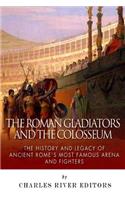 The Roman Gladiators and the Colosseum