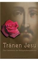 Tränen Jesu - Das Geheimnis des Kreuzphobiesyndroms
