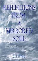 Reflections from a Mirrored Soul: A poetic journey through my life and love(English)