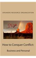 How to Conquer Conflict