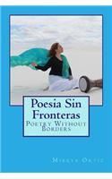 Poesia Sin Fronteras: Poetry Without Borders