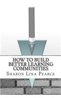 How to Build Better Learning Communities