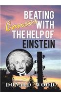 Beating Cancer with the Help of Einstein