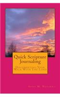 Quick Scripture Journaling: Documenting Your Walk with the Lord