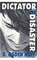 Dictator of Disaster