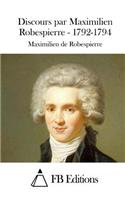 Discours par Maximilien Robespierre - 1792-1794