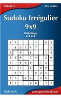 Sudoku Irrégulier 9x9 - Diabolique - Volume 5 - 276 Grilles