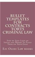 Bullet Templates For Contracts Torts Criminal law