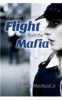 Mothers Incredible Flight From the Mafia