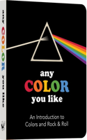 Any Color You Like Board Book