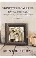 Vignettes from a Life: Living Wabi Sabi: "Nothing lasts, nothing is finished, and nothing is perfect"(English)