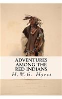 Adventures Among the Red Indians
