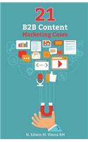 21 B2B Content Marketing Cases