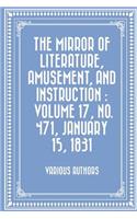 Mirror of Literature, Amusement, and Instruction: Volume 17, No. 471, January 15, 1831(English)