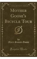 Mother Goose's Bicycle Tour (Classic Reprint)