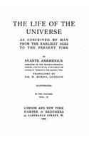 The Life of the Universe as Conceived by Man from the Earliest Ages to the Present Time - Vol. II: (English)