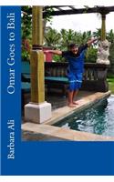 Omar Goes to Bali