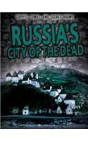 Russia's City of the Dead