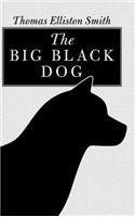 The Big Black Dog