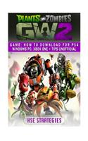 Plants Vs Zombies Garden Warfare 2 Game: How to Download for Ps4 Windows Pc, Xbo: Beat the Game & Get Tons of Coins & Powerups!