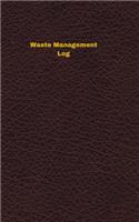 Waste Management Log: Logbook, Journal - 102 pages, 5 x 8 inches(Unique Logbooks/Record Books)