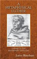 A Metaphysical Luther
