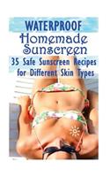 Waterproof Homemade Sunscreen