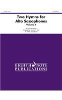 Two Hymns for Alto Saxophones, Vol 1