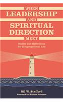 When Leadership and Spiritual Direction Meet