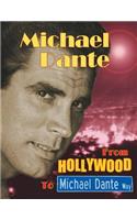 Michael Dante: From Hollywood to Michael Dante Way(English)