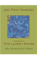 Jazz Piano Vocabulary Volume 4 the Lydian Mode