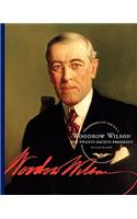 Woodrow Wilson: (Presidents of the U.S.A.)