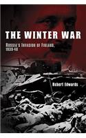 Winter War: Russia's Invasion of Finland, 1939-1940