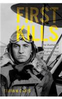 First Kills: The Illustrated Biography of Fighter Pilot Wladyslaw Gnys