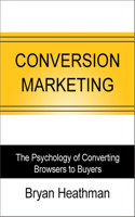 Conversion Marketing: Convert Website Visitors to Buyers