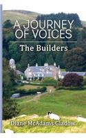 A Journey of Voices: The Builders