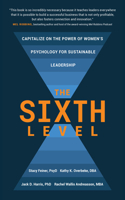Sixth Level: Capitalize on the Power of Women's Psychology for Sustainable Leadership
