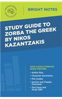 Study Guide to Zorba the Greek by Nikos Kazantzakis: (Bright Notes)