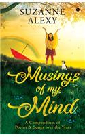 Musings of My Mind: A Compendium of Poems & Songs over the Years(Animal Lives)