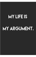 My life is my argument