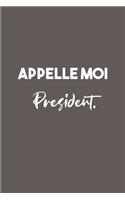 Appelle Moi Président