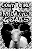 Just A Girl Who Loves Goats: A Notebook For Girls