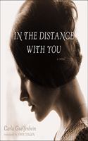 In the Distance with You