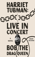 Harriet Tubman: Live in Concert
