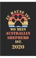 Australian Shepherd 2020: Kalender - Lustiger Hunde Spruch Terminplaner - Frauchen Herrchen Terminkalender Wochenplaner, Monatsplaner & Jahresplaner für Hundefrauchen & Hunde